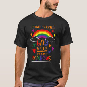 T-shirt Venez À Gay Side Nous Avons Rainbows, Drôle LGBT