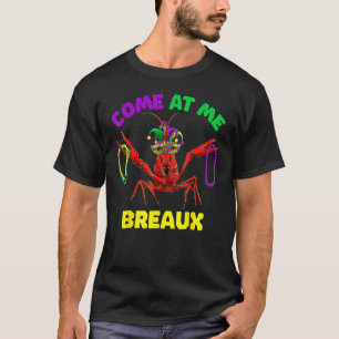 T-shirt Venez À Me Breaux Crawfish Beads Mardi Gras Carni