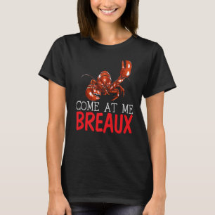 T-shirt Venez À Me Breaux Crayfish Mudbug Cajun Festival C