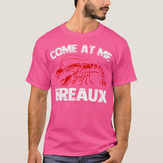 T-shirt Venez À Me Breaux Funny Crawfish Boil Crayfish Foo
