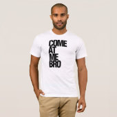 T-shirt Venez à moi, bruh (Devant entier)