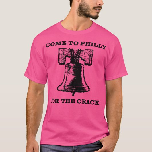 T-shirt Venez À Philly Pour Le Crack (Devant)