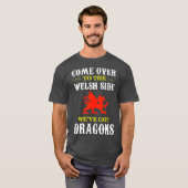 T-shirt Venez Au Welsh Side Wales Dragon (Devant entier)