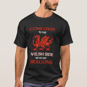 T-shirt Venez Au Welsh Side Wales Dragon