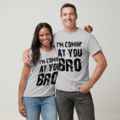 T-shirt Venez chez vous Bro (Unisexe)
