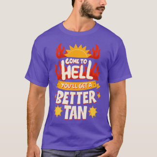 T-shirt Venez En Enfer Vous Obtiendrez Un Meilleur Bras