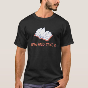 T-shirt Venez et prenez-le Livre Interdire Pro Livres Lect
