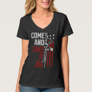 T-shirt Venez Le Prendre Joe Propriétaire Des Droits D'Arm