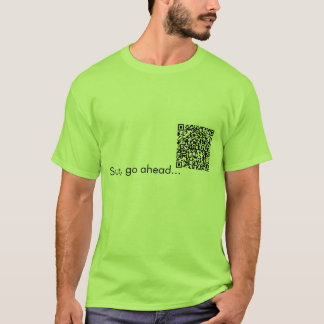 T-shirt Vengeance de code de QR ! Avancez, balayez ma