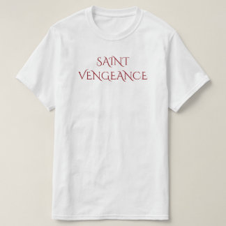 T-SHIRT VENGEANCE DE SAINT