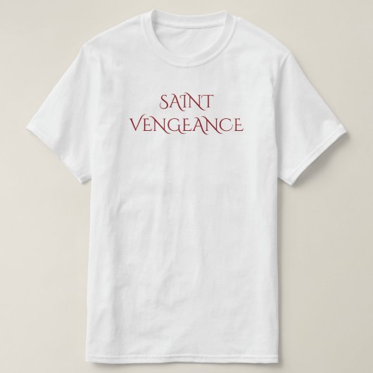 T-SHIRT VENGEANCE DE SAINT (Design devant)