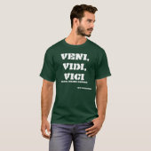 T-shirt Veni, Vidi, Vici, (Devant entier)