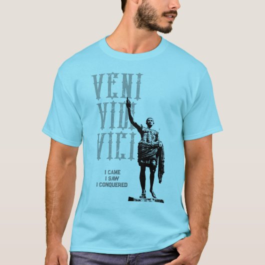 T-shirt Veni Vidi Vici Citation Je Suis Venu J'Ai Vu J'Ai (Devant)