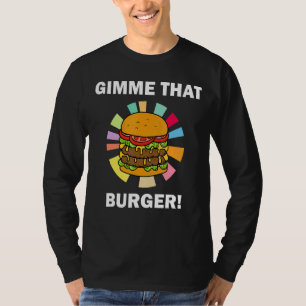 T-shirt Ventilateur De Burger Citation Ironique Gimme Ce B