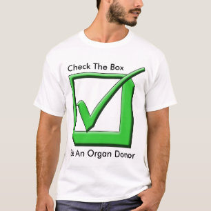 T-shirt Vérifiez la boîte - soyez un donateur d'organe !