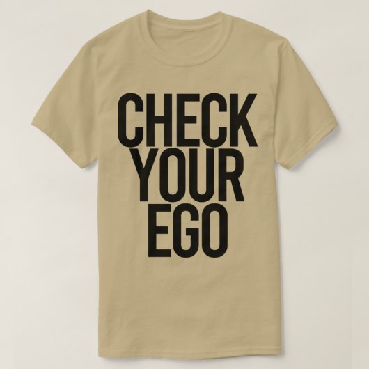 T-SHIRT VÉRIFIEZ VOTRE EGO 2 (Design devant)