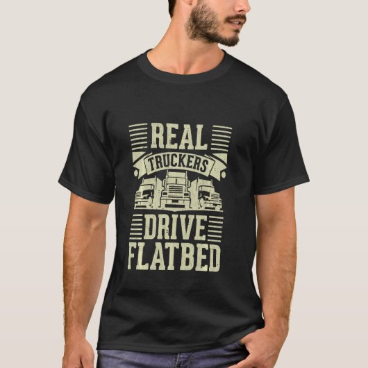 T-shirt Véritable Conduite De Camions Aplati Le Meilleur C (Devant)