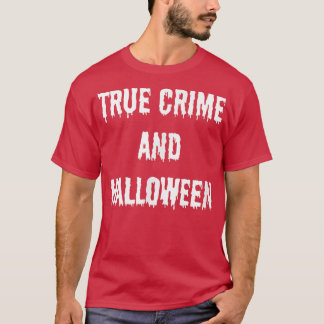 T-shirt Véritable crime et Halloween Automne Automne Éffra