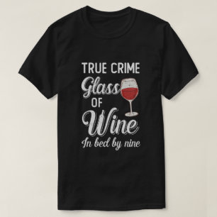 T-shirt Véritable Crime Verre De Vin Au Lit De Neuf Vins 