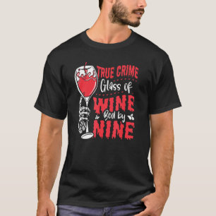 T-shirt Véritable Criminalité Verre De Vin Lit Par Neuf Vé