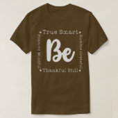 T-shirt Véritable Smart Humble Grateful Motivation positiv (Design devant)