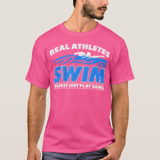 T-shirt Véritables Athlètes Se Reposer Jouer Jeu Natation