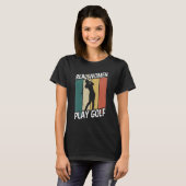 T-shirt Véritables Femmes Jouer Golf (Devant entier)
