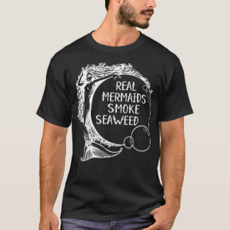 T-shirt Véritables sirènes Fumer Algues adultes Pot Humour
