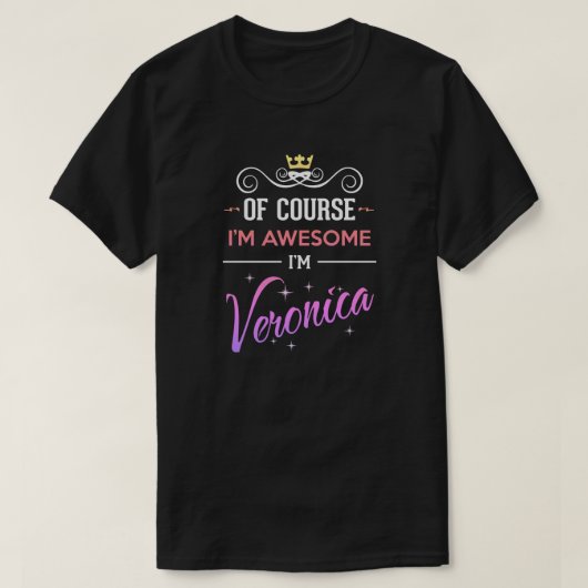 T-shirt Veronica Bien sûr Je suis un nom génial (Design devant)