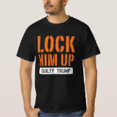 T-shirt Verrouiller Trump coupable (Devant)
