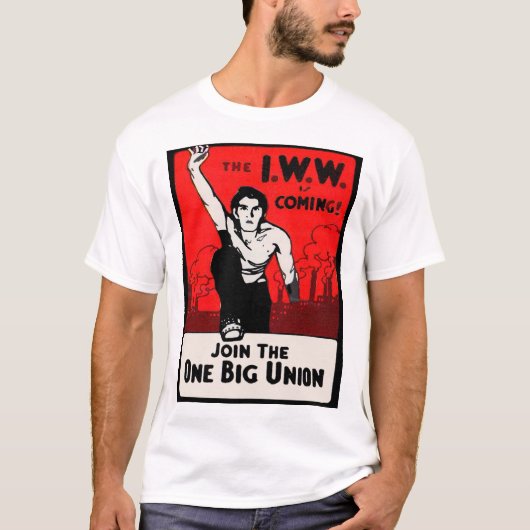 T-shirt vers 1905 L'IWW arrive (Devant)