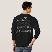 T-shirt Vers E, ou pas E = c'est l'équation  (Dos entier)