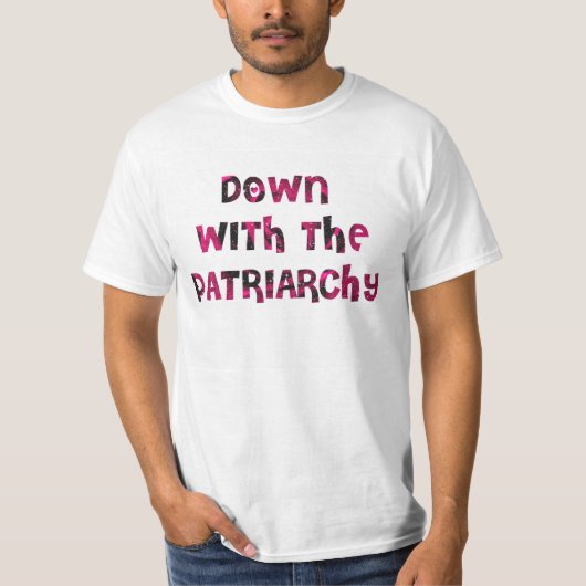 T-shirt vers le bas avec le patriarcat (Devant)