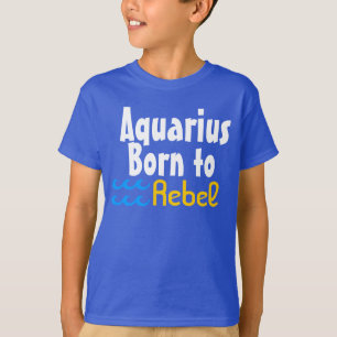 T-shirt Verseau Né pour Révolutionner - Signe du Zodiaque