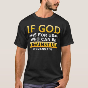 T-shirt Verset biblique Si Dieu Est Pour Nous Qui Peuvent 