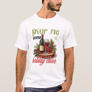 T-shirt Versez-moi un peu de joie des Fêtes de Noël Cadeau