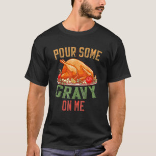 T-shirt Versez Un Peu De Gravité Sur Moi Thanksgiving Joye