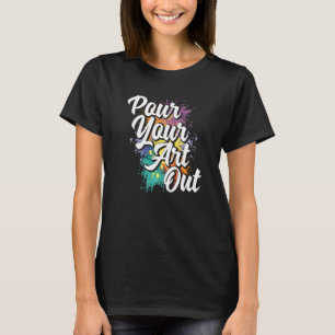 T-shirt Versez votre peintre Peintre Artiste Peinture Coul