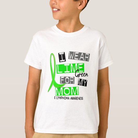 T-shirt Vert de chaux d'usage du lymphome I pour ma maman (Devant)
