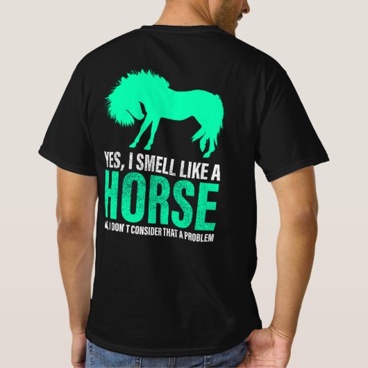 T-shirt Vert Oui Je Sens Comme Un Cheval (Dos)