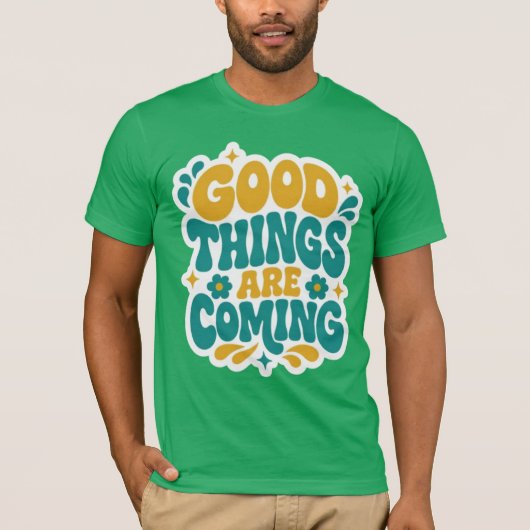 T-shirt vert rétro groovy « Good Things Are Coming (Devant)