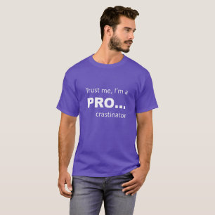 T-shirt Vertrouw mannen, ik ben een PRO...