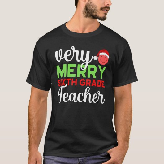 T-shirt Very Merry 6th Grade Teacher Sixth Christmas Schoo (Devant)