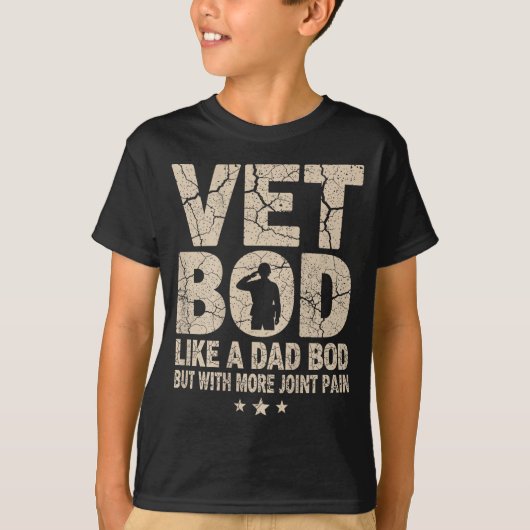 T-shirt Vet Bod Like A Dad Bod Funny Military Veteran Dad (Devant)