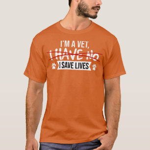 T-shirt Vet Im Un Vet Je Sauve Des Vies
