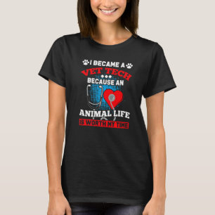 T-shirt Vet Tech Parce Qu'Une Vie Animale Vaut Mon Temps V