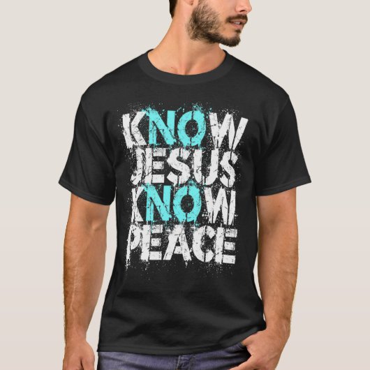 T-shirt Vêtements chrétiens - Connaissez Jésus la paix Non (Devant)