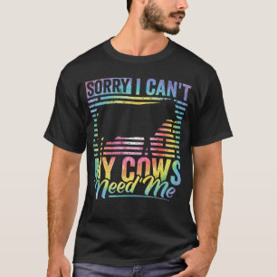 T-shirt Vêtements de vache Désolé je ne peux pas Mes vache
