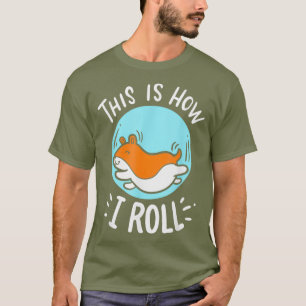 T-shirt Vêtements Hamster - Voici Comment Je Roule - Hamst