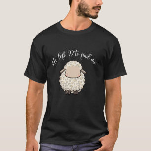 T-shirt Vêtements Jésus Il a quitté les 99 pour me trouver
